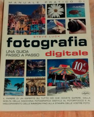 Manuale pratico fotografia digitale di Steve Luck