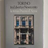 Torino tra Liberty e Novecento, ed. Musumeci, 1988