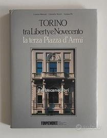 Torino tra Liberty e Novecento, ed. Musumeci, 1988