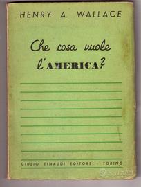Henry A. Wallace Che cosa vuole l'America? 1934 1a