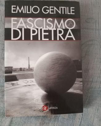 Emilio gentile " fascismo di pietra'
