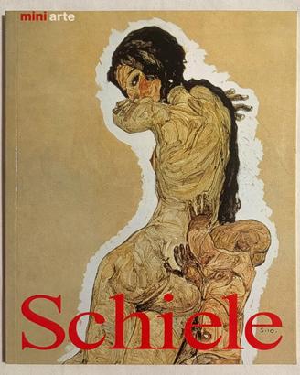Egon Schiele. Vita e opere.