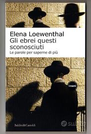 Elena Loewenthal: GLI EBREI QUESTI SCONOSCIUTI