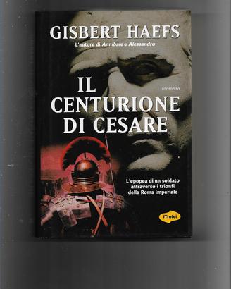 2009 Il centurione di Cesare rilegato sovracopert