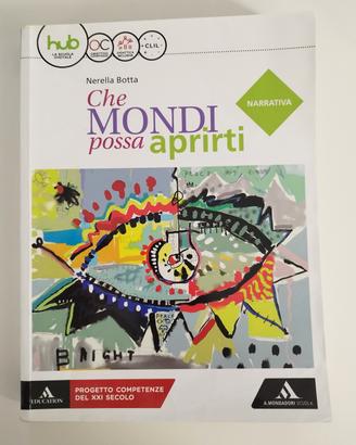 Che mondi possa aprirti - Narrativa + Manuale di S