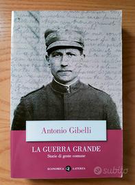La Grande Guerra. Storie di gente comune