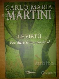 Le virtù di Carlo Maria Martini