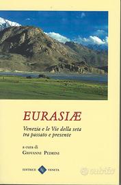 Eurasiae Venezia Vie della seta