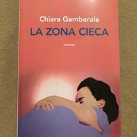 La zona cieca - Chiara Gamberale