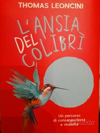 Libro " L' ansia fel colibrì " T. Leoncini