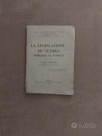 LA LEGISLAZIONE DI GUERRA SPIEGATA AL POPOLO