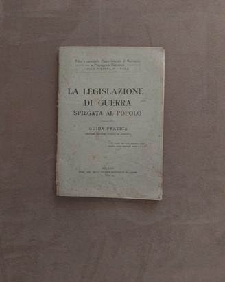 LA LEGISLAZIONE DI GUERRA SPIEGATA AL POPOLO