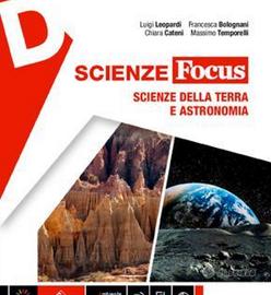 Scienze Focus SCIENZE DELLA TERRA E ASTRONOMIA