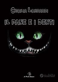 "Il Pane e i Denti" di Cecilia Lombardi