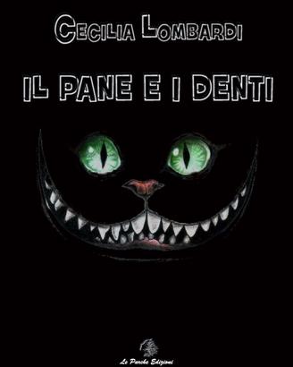 "Il Pane e i Denti" di Cecilia Lombardi
