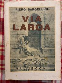 Libro VIA LARGA di Piero Bargellini