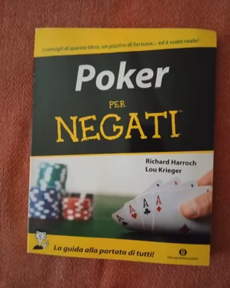 Poker Per Negati - Manuale strategico e guida