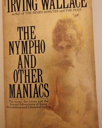 Irving Wallace – The Nympho and Other Maniacs