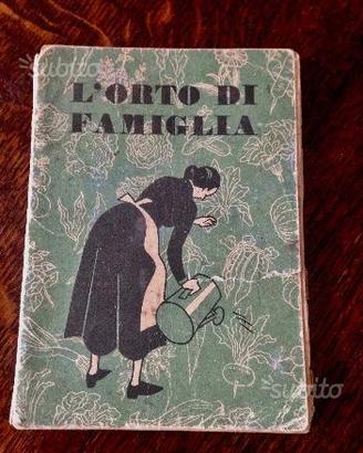 Vecchio volumetto del 1942 L'orto di famiglia