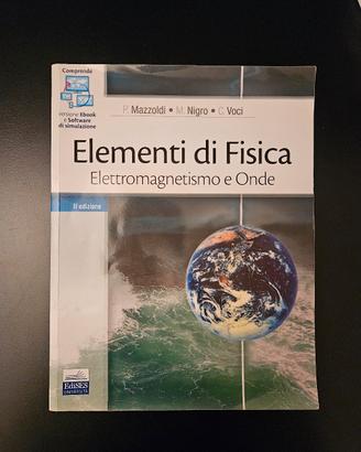 Elementi di Fisica, Elettromagnetismo e Onde.