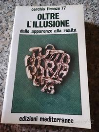 Libro "Oltre l'illusione,dalle apparenze alla real