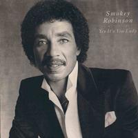 Smokey Robinson - Yes It's You Lady