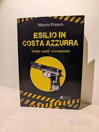 Libro Esilio in Costa Azzurra di Mauro Franco