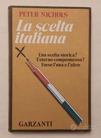 La scelta Italiana di Peter Nichols Ed.Garzanti