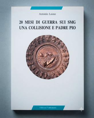 "20 mesi di guerra sui SMG - Una collisione e Padr