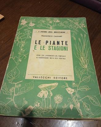 Raro Libro Vintage 1950 - Le Piante e le Stagioni