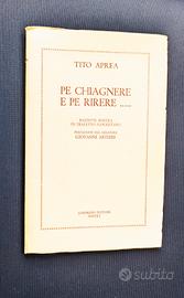 Tito Aprea Pe chiagnere e pe rirere Loffredo ediz.