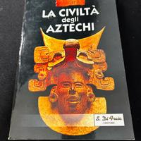 La civiltà degli Aztechi