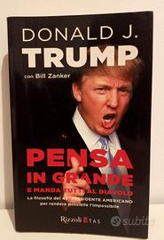 libro Donald Trump "Pensa in grande"