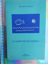 La malinconia dei patafisici + poesie manoscritte