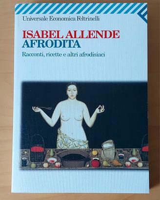 Afrodita di Isabel Allende NUOVO