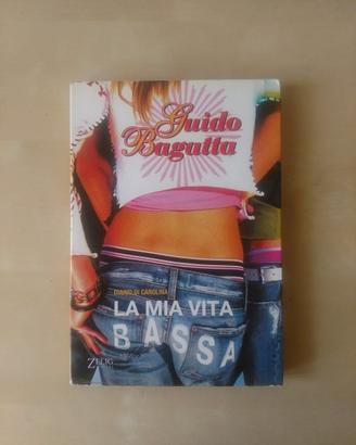 Libro La mia vita bassa - Diario di Carolina
