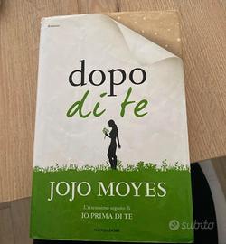 Libro "Dopo di te" - Jojo Moyes (Mondadori)
