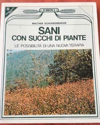 Sani con Succhi di Piante - Serie EUBIOTICA vol. 4
