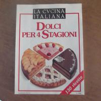 La Cucina Italiana Dolci per quattro Stagioni