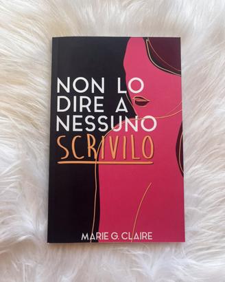 NON LO DIRE A NESSUNO SCRIVILO