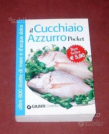 Il cucchiaio azzurro - 800 ricette di pesce - 2008