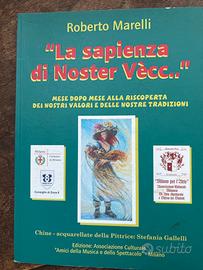 “La sapienza di Noster  vecc..”- Roberto Marelli