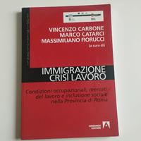 Libro Immigrazione crisi lavoro - Carbone
