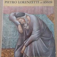Libro Arte Giotto, Martini e Lorenzetti ad Assisi 
