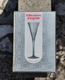 Il bicchiere d'argento  - Editoriale Domus