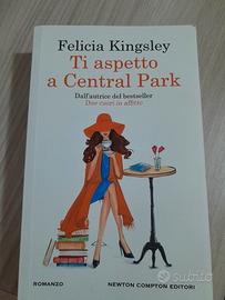Ti aspetto al Central Park. Felicia Kingsley 