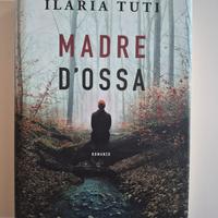 Ilaria Tuti "Madre d'ossa"