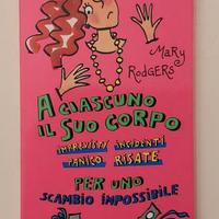 A ciascuno il suo corpo di Mary Rodgers 1°Ed. 1998