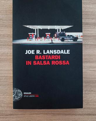 Libro Bastardi in salsa rossa di Joe R. Lansdale