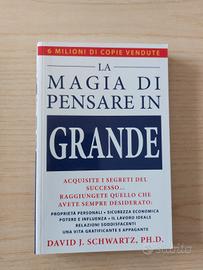 La magia di pensare in grande - J. Schwartz